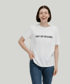 I Don’t Cry For Clowns Women's T-shirt